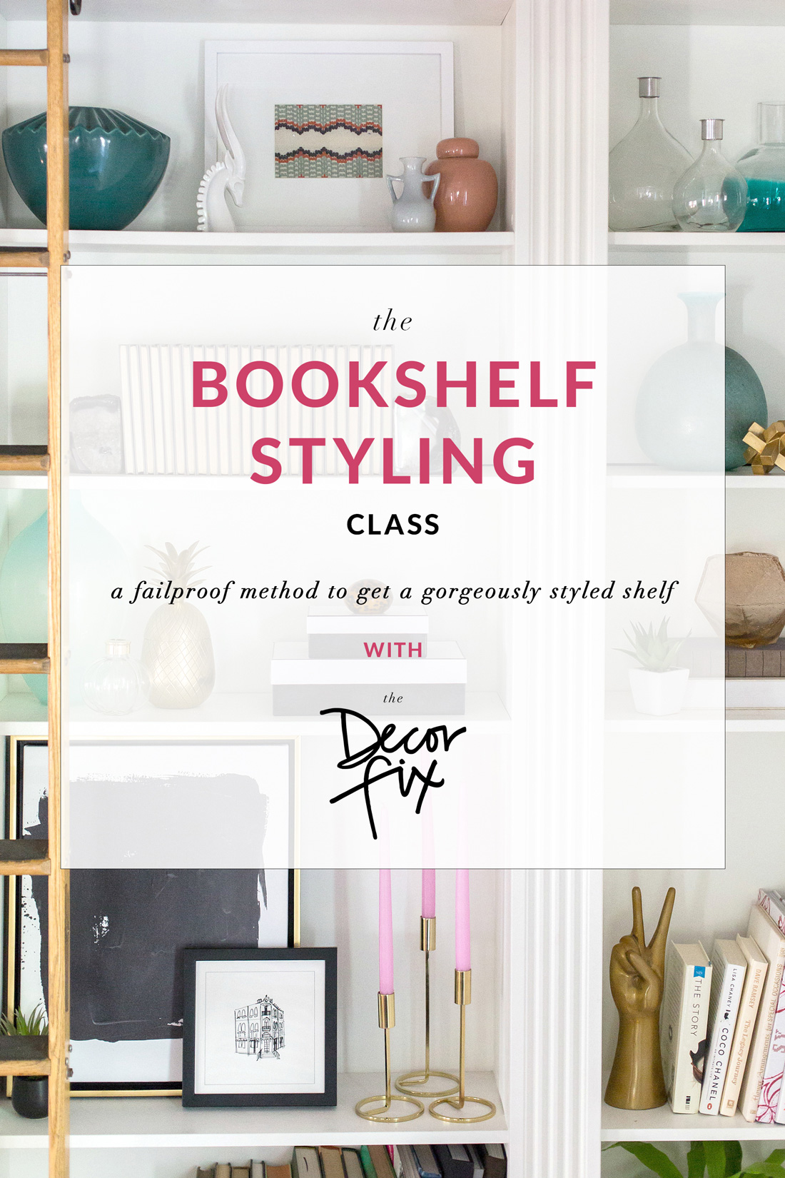 The bookshelf styling class that makes bookshelf styling foolproof #bookshelfstylingclass #decor #decortips