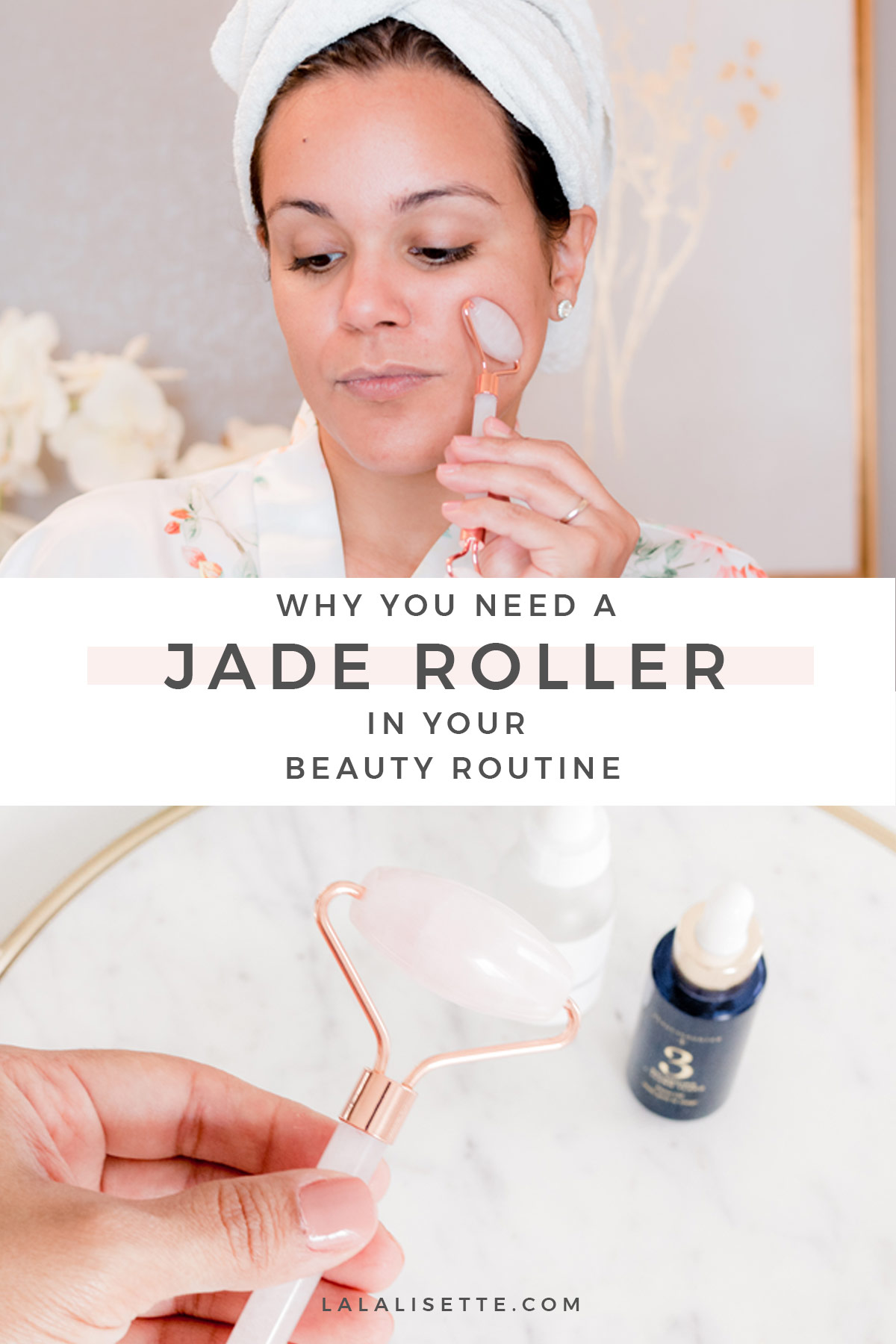 Image of rose quartz roller and woman rolling her skin with the text: Why You Need a Jade Roller in Your Beauty Routine at lalalisette.com
